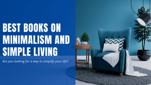 15 Best Books on Minimalism and Simple Living (Must Read)